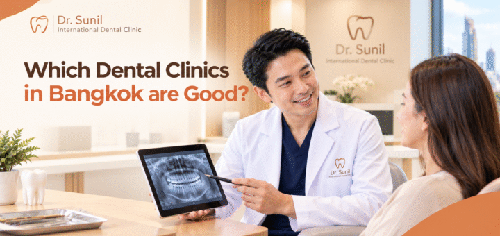 Which Dental Clinics in Bangkok Are Good?